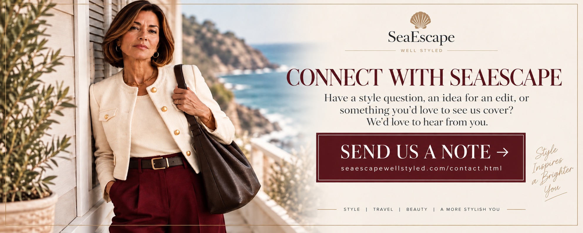 Connect with SeaEscape. Have a style question, an idea for an edit, or something you would love to see us cover? Send us a note.